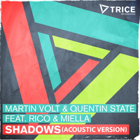Martin Volt & Quentin State feat. Rico & Miella - Shadows (Rico & Miella Acoustic Version)