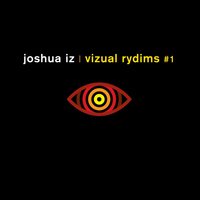 Joshua Iz - Vizual Rydims #1