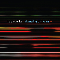 Joshua Iz - Vizual Rydims #2