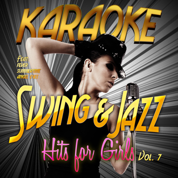 Karaoke - Ameritz - Karaoke - Swing & Jazz Hits for Girls, Vol. 7