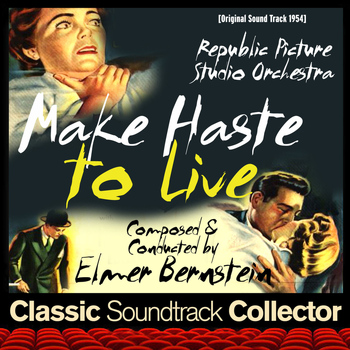 Elmer Bernstein - Make Haste to Live (Original Soundtrack) [1954]