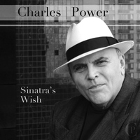 Charles Power - Sinatra's Wish