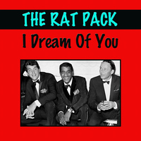 The Rat Pack - I Dream of You