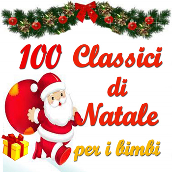 Various Artists - 100 classici di Natale per i bimbi