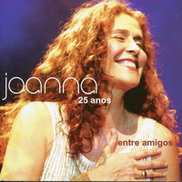 Joanna - 25 Anos Entre Amigos