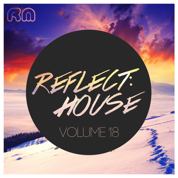 Various Artists - Reflect:House, Vol. 18