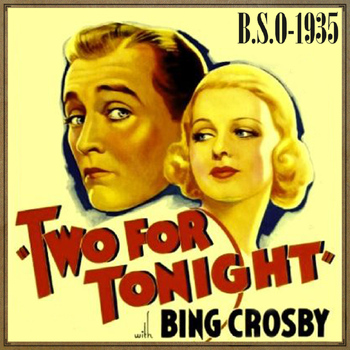 Bing Crosby - Two for Tonight (O.S.T - 1935)