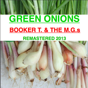Booker T. & The M.G.s - Green Onions (Explicit)