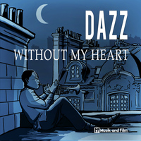 Dazz - Without My Heart