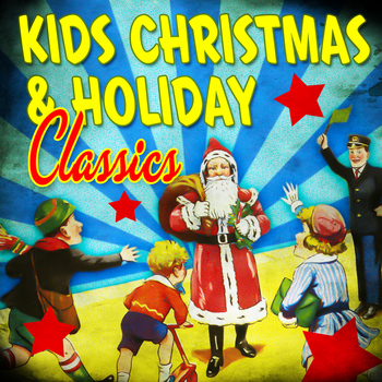 Various Artists - Kid's Christmas & Holiday Classics