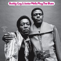 Buddy Guy & Junior Wells - Buddy Guy & Junior Wells Play The Blues (Expanded)