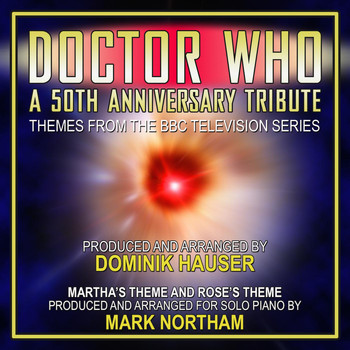 Dominik Hauser - Doctor Who: A 50th Anniversary Tribute - Newly Recorded Themes from the BBC Television Series