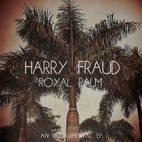 Harry Fraud - Royal Palm