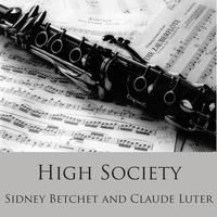Sidney Betchet and Claude Luter - High Society