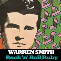 Warren Smith - Rock 'n' Roll Ruby