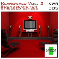 Klangwald - Soundscape For Stressed Senses Chapter 2