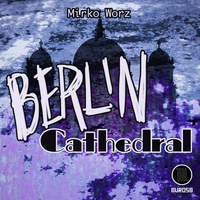Mirko Worz - Berlin Cathedral
