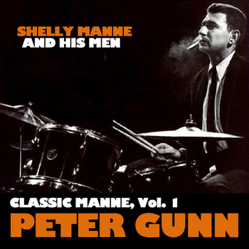 Shelly Manne and His Men - Classic Manne, Vol. 1: Peter Gunn