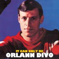 Orlann Divo - It Can Only Be