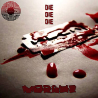 Morgue - DIE DIE DIE