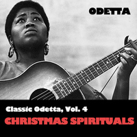 Odetta - Classic Odetta, Vol. 4: Christmas Spirituals