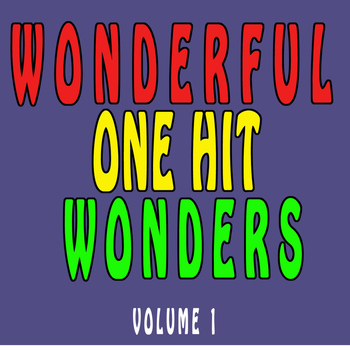 Various Artists - Wonderful One Hit Wonders, Vol. 1