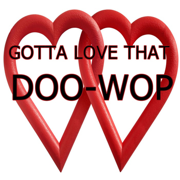 Various Artists - Gotta Love That Doo-Wop