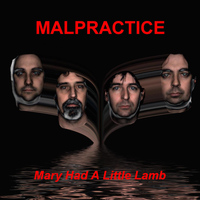 Malpractice - Mary Had a Little Lamb