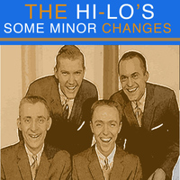 The Hi-Lo's - Some Minor Changes