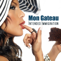 Intended Immigration - Mon Gateau