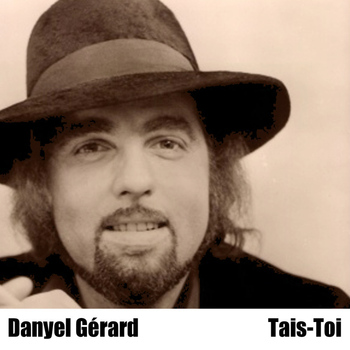 Danyel Gerard - Tais-Toi