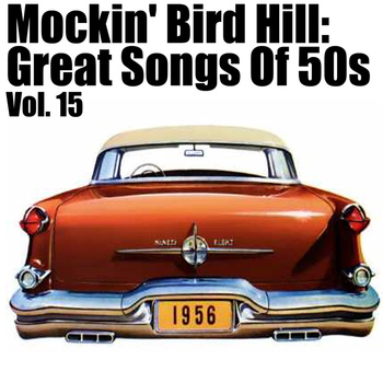 Various Artists - Mockin' Bird Hil: Great Songs Of 50s, Vol. 15