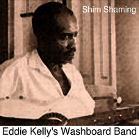 Eddie Kelly's Washboard Band - Shim Shaming