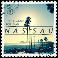 Max Lyazgin & Hot Sand - Nassau