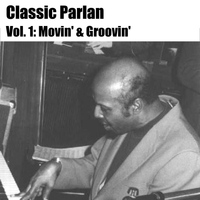 Horace Parlan - Classic Parlan, Vol. 1: Movin' & Groovin'