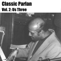 Horace Parlan - Classic Parlan, Vol. 2: Us Three