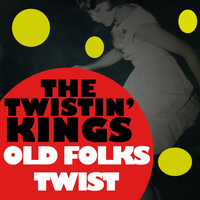The Twistin' Kings - Old Folks Twist