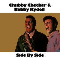 Chubby Checker and Bobby Rydell - Side By Side