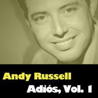Andy Russell - Adiós, Vol. 1