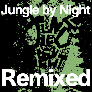 Jungle By Night - Jungle By Night Remixed