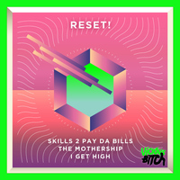 Reset! - Skills 2 Pay Da Bills EP