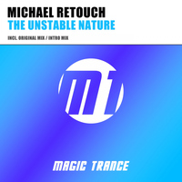 Michael Retouch - The Unstable Nature