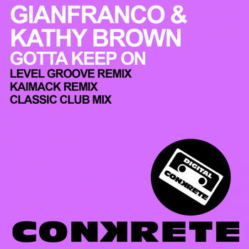 Gianfranco & Kathy Brown - Gotta Keep On