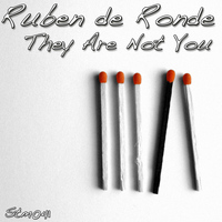 Ruben de Ronde - They Are Not You (Remixes)