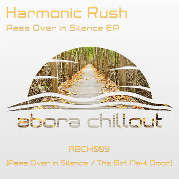 Harmonic Rush - Pass Over In Silence EP