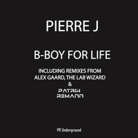 Pierre J - B Boy For Life