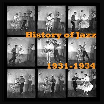 Various Artists - History of Jazz 1931-1934