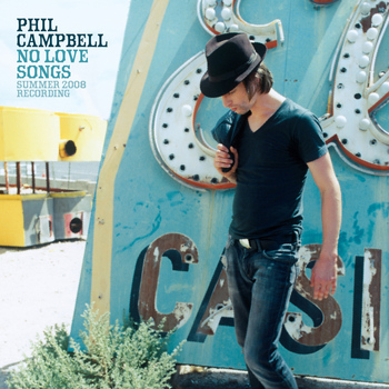 Phil Campbell - No Love Songs