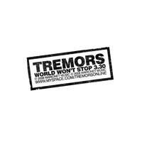 Tremors - World Won't Stop