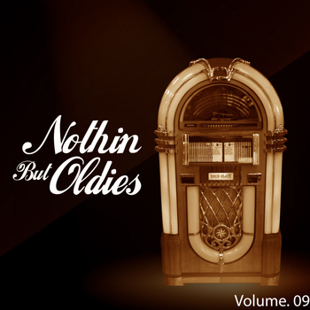 Various Artists - Nothin' but Oldies, Vol. 9
